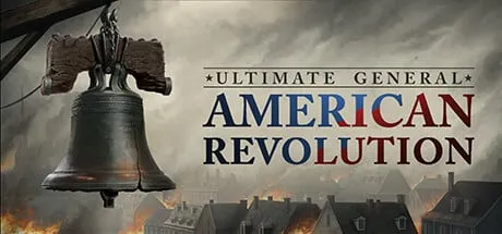 【PC单机】终极将军 美国独立战争（Ultimate General American Revolution）v1.03 TENOKE中文版