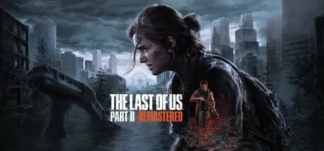 【PC单机】美国末日2/最后的生还者2（The Last of Us Part II Remastered）v1.0.1免安装中文版