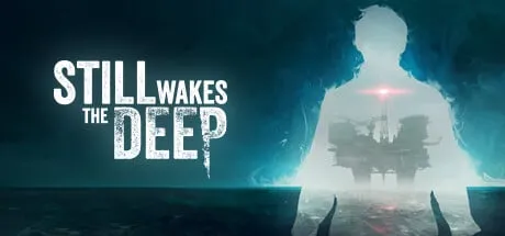 【PC单机】【克苏鲁入侵石油钻井】觉醒深渊（Still Wakes the Deep）高压中文版