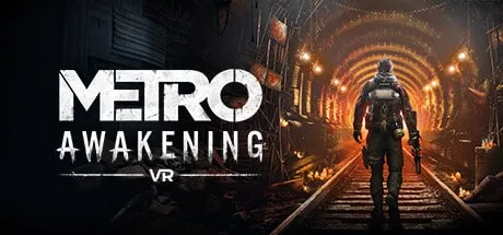 【PC单机】地铁 觉醒VR （Metro Awakening）免安装中文版