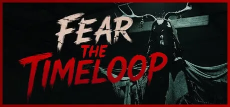 【PC单机】循环死境/恐惧循环（Fear The Timeloop）RUNE中文版