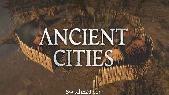 图片[1]-古老城市/Ancient Cities(v0.2.1.2)-Alimm.Com-码²