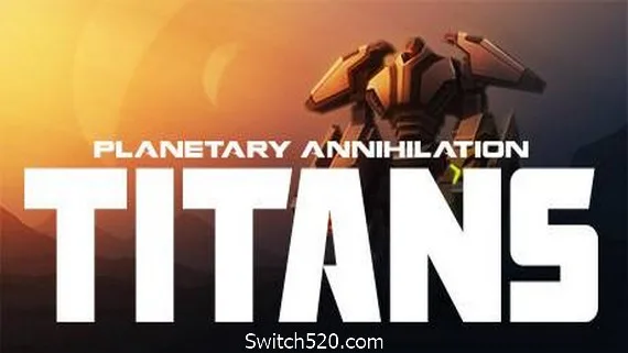 图片[1]-行星的毁灭:泰坦/Planetary Annihilation:TITANS-Alimm.Com-码²