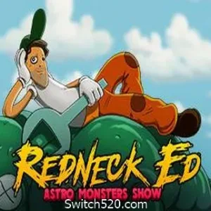 红脖子艾德：太空怪兽秀/Redneck Ed: Astro Monsters Show-Alimm.Com-码²