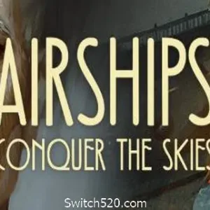 飞艇：征服天空/Airships: Conquer the Skies-Alimm.Com-码²