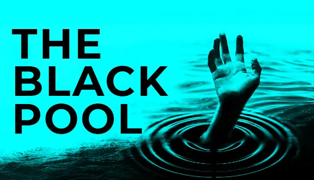 图片[1]-黑暗池塘 THE BLACK POOL |官方中文-Alimm.Com-码²